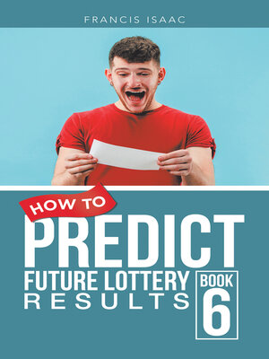 cover image of How to Predict Future Lottery Results, Book 6